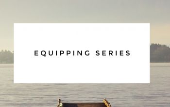 Equipping Series