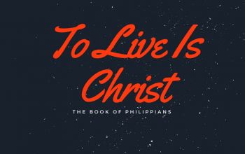 To Live Is Christ